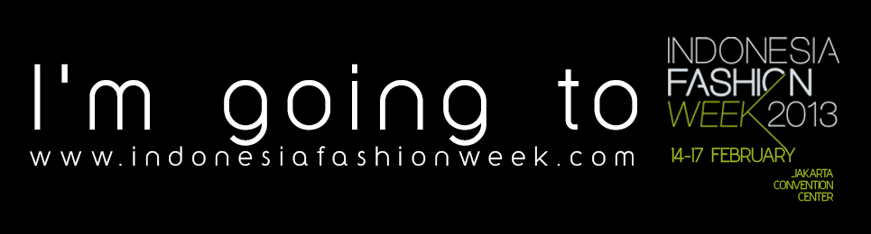 Going To Indonesia Fashion Week 2013