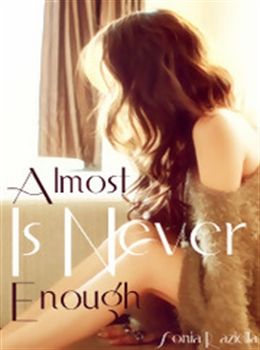 https://www.fanfiction.net/s/9700136/1/Almost-Is-Never-Enough